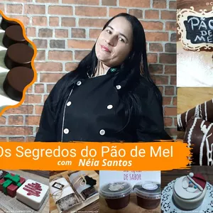 Os segredos do Pão de mel com Néia Santos