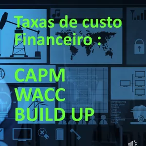 Imagem do curso Taxas de custo financeiro: CAPM - WACC - BUILD UP 