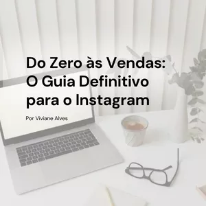 Imagem de capa para o Curso online e-Book: Do Zero às Vendas:  O Guia Definitivo  para o Instagram