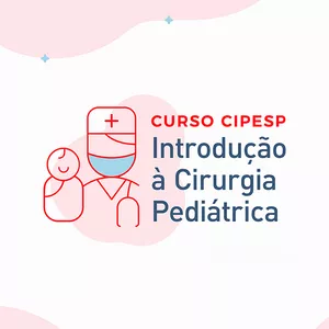 Imagem de capa para o Curso online Introdução à Cirurgia Pediátrica | CIPESP 2025