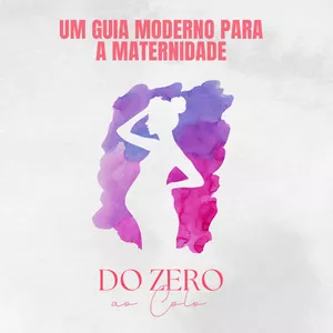 Imagem de capa para o Curso online Do Zero ao Colo: Um Guia Moderno para a Maternidade