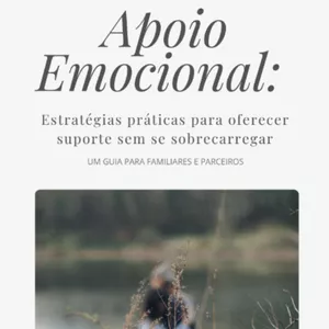Imagem de capa para o Ebook Apoio Emocional: Estratégias práticas para oferecer suporte sem se sobrecarregar