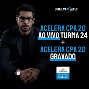 Imagem de capa para o Curso online Acelera CPA 20 Gravado + Acelera CPA 20 Ao Vivo Turma: n°24 (2 por 1) Douglas Alves Certificações