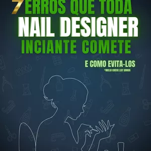 Imagem de capa para o Ebook 7 ERROS QUE TODA NAIL DESIGNER INICIANTE COMETE (E COMO EVITAR)