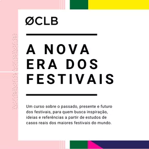 Imagem de capa para o Curso online ØCLB A Nova Era dos Festivais