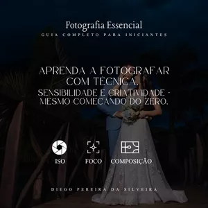 Imagem de capa para o Ebook Aprenda Fotografia do Zero: Guia Prático para Criar Imagens Incríveis.
