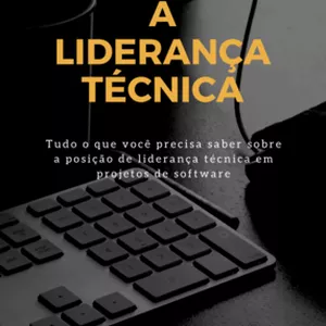 Imagem de capa para o Ebook A liderança técnica