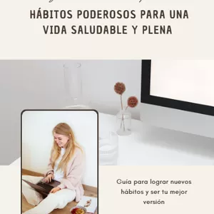 Imagen de portada para Ebook Tu mejor versión en 3 pasos: Hábitos Poderosos para una Vida Saludable y Plena