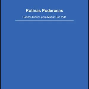 Imagem de capa para o Ebook Ebook Rotinas Poderosas: Hábitos Diários para Mudar Sua Vida