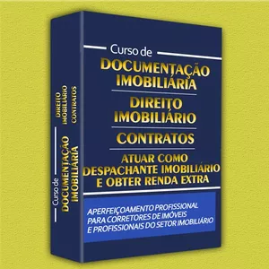 Curso Curso de Documentação Imobiliária, Despachante Imobiliário e Contratos para Corretores de Imóveis