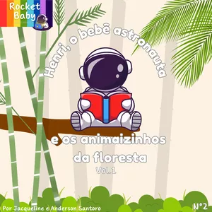 Imagem de capa para o Ebook Henri, o Bebê Astronauta e os animaizinhos da floresta