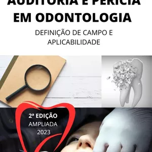 Imagem de capa para o Ebook AUDITORIA E PERICIA EM ODONTOLOGIA - DEFINIÇÃO DE CAMPO E APLICABILIDADE