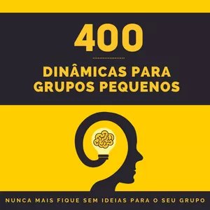 Imagem de capa para o Ebook 400 Dinâmicas Para Grupos Pequenos