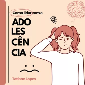 Imagem de capa para o Ebook Como lidar com a adolescência
