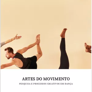 Imagem de capa para o Ebook ARTES DO MOVIMENTO 3:Pesquisa e processos criativos em dança-Explorando o Novo Ensino Médio