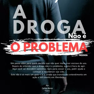 Imagem de capa para o Ebook Ebook 2 - Ei, A Droga não é o PROBLEMA.