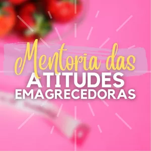 Imagem de capa para o Curso online Mentoria das atitudes emagrecedoras
