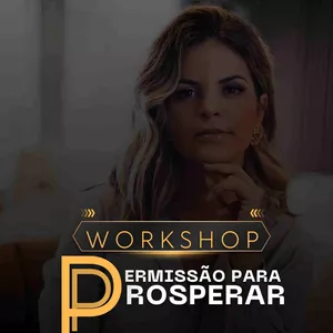 Imagem de capa para o Evento online Workshop Permissão para Prosperar