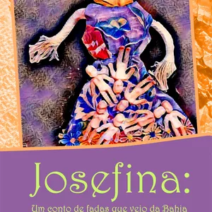 Imagem de capa para o Ebook Josefina: um conto de fadas que veio da Bahia