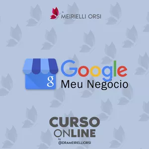 Curso Técnica de Negócio Online - Google Meu Negócio - Curso Online