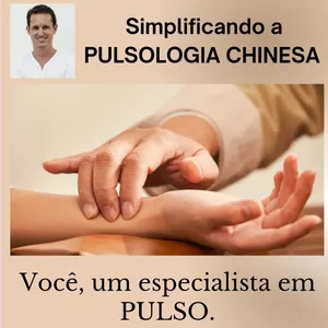 Imagem de capa para o Curso online Simplificando a Pulsologia Chinesa