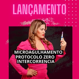 CURSO DE MICROAGULHAMENTO ZERO INTERCORRÊNCIA