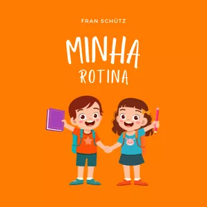 Imagem de capa para o Ebook Minha Rotina - Para Crianças (menino)