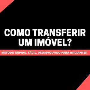 Imagem de capa para o Curso online Como Transferir Um Imóvel?
