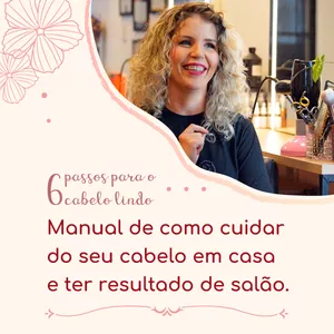 Imagem de capa para o Ebook 6 Passos para o Cabelo Lindo: Manual de como cuidar do seu cabelo em casa e ter resultado de salão.