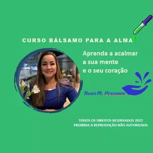 Imagem do curso BÁLSAMO PARA A ALMA: ACALME A MENTE E O CORAÇÃO