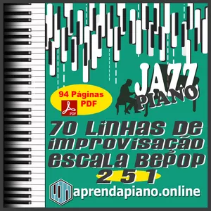 Imagem de capa para o Ebook JAZZ PIANO - 70 LINHAS DE IMPROVISAÇÃO BEBOP-2-5-1 COM TRÂNSPOSIÇÃO CROMÁTICA