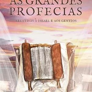 Imagem de capa para o Ebook As Grandes Profecias Volume 2 - George Hawkins Pember (Ebook em Epub)