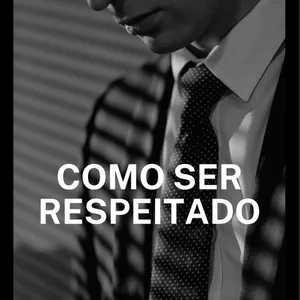 Imagem de capa para o Ebook Como ser respeitado