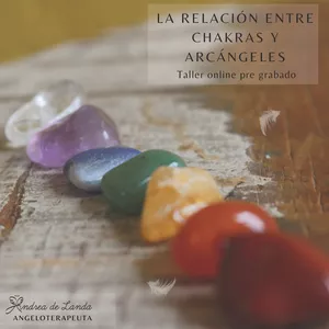 Imagen de portada para Curso online LA RELACIÓN ENTRE CHAKRAS Y ARCÁNGELES