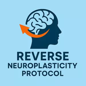 Cover image for Ebook Reverse Neuroplasticity Protocol - Eliminate anxiety in 21 days