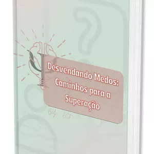 Imagem de capa para o Ebook Desvendando Medos: Caminhos para a Superação