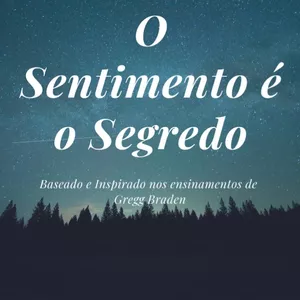 Imagem de capa para o Ebook O Sentimento é o Segredo - Desperte seu poder
