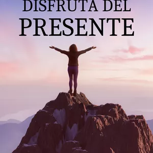 Imagen de portada para Ebook Disfruta del Presente