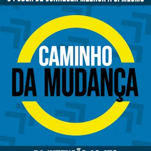 Imagem do curso O Caminho da Mudança: da Intenção ao Ato
