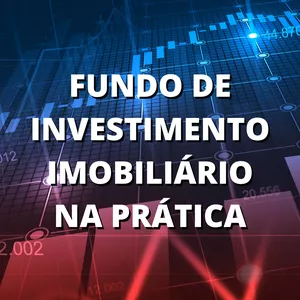 Imagem de capa para o Ebook Ebook Fundo de Investimento Imobiliário na Prática
