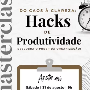 Imagem de capa para o Evento online Masterclass - Do Caos à Clareza: Hacks de Produtividade