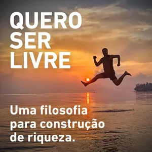 Imagem de capa para o Curso online Quero ser Livre - Uma filosofia para construção de riqueza 