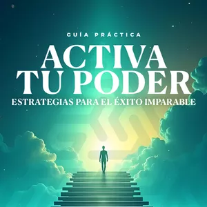 Imagen de portada para Ebook ACTIVA TU PODER | Estrategias para el éxito imparable - Guía Práctica