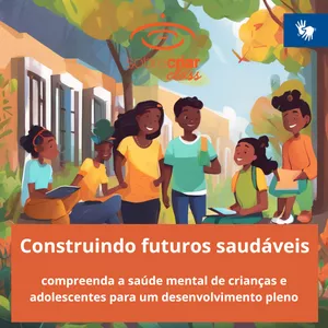Imagem de Construindo Futuros Saudáveis: Compreenda a Saúde Mental de Crianças e Adolescentes para um Desenvolvimento Pleno (Libras) criado por sobrecriar editora na hotmart