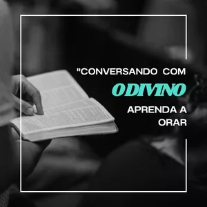Imagem de capa para o Ebook "Conversando com o Divino: Um Guia para a Oração Poderosa"