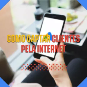 Imagem de capa para o Curso online COMO CAPTAR CLIENTES PELA INTERNET