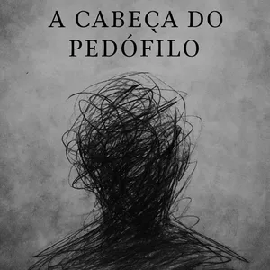 Imagem de capa para o Ebook A Cabeça do Pedófilo