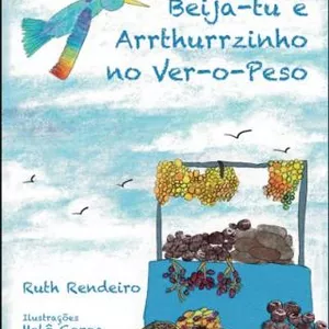 Imagem de capa para o Curso online Clube de leitura "Dois dedinhos de prosa": "Beija-tu e Arrrthurrrzinho no Ver-o-peso"                                                                                       
