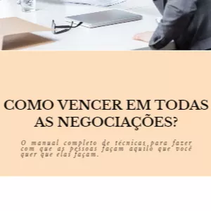 Imagem de capa para o Ebook COMO VENCER EM TODAS AS NEGOCIAÇÕES