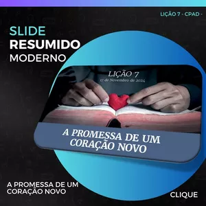 Imagem de capa para o Ebook SLIDE MODERNO RESUMIDO - Lição 07 A Promessa de um Coração Novo  4° Trimestre de 2024  ADULTOS